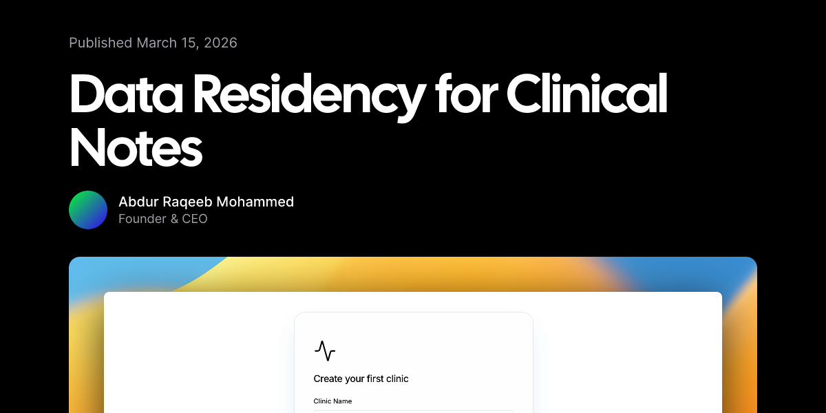 Data Residency for Clinical Notes